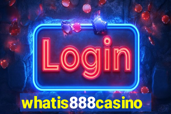 whatis888casino