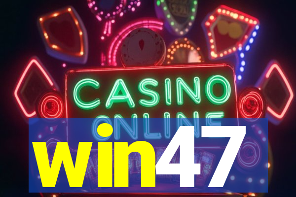 win47