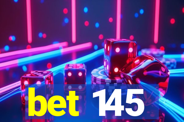 bet 145