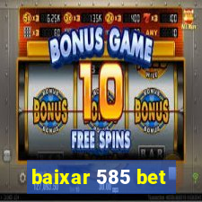 baixar 585 bet