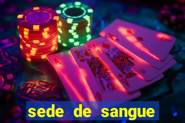 sede de sangue (2009 assistir online)