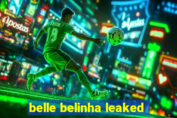 belle belinha leaked