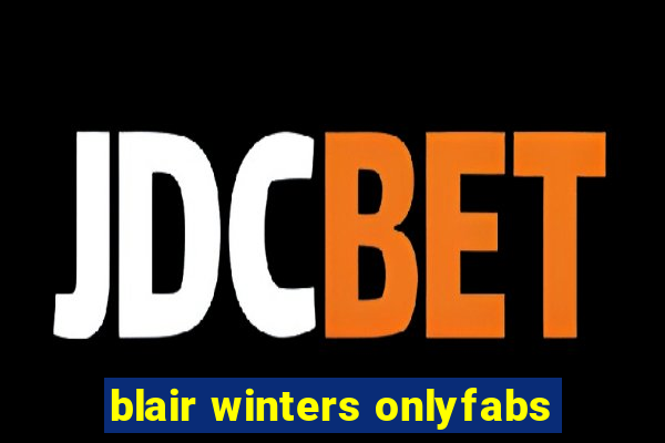 blair winters onlyfabs