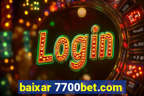 baixar 7700bet.com