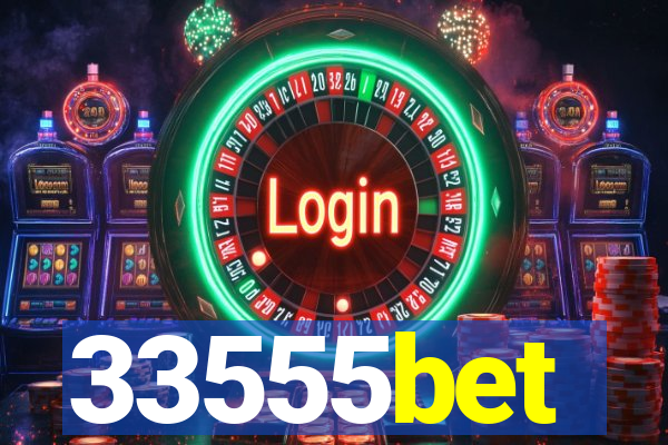 33555bet
