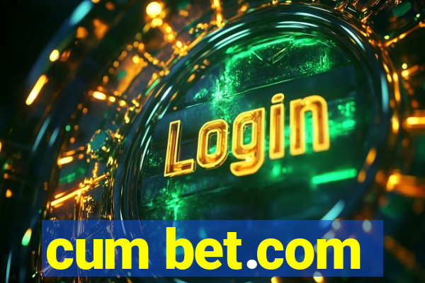cum bet.com