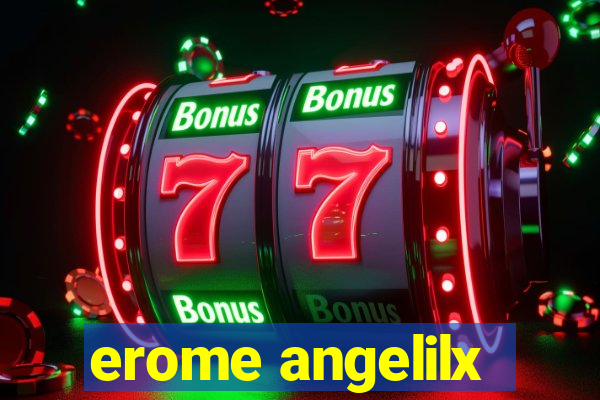 erome angelilx