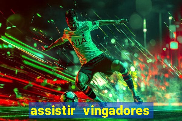 assistir vingadores guerra infinita dublado