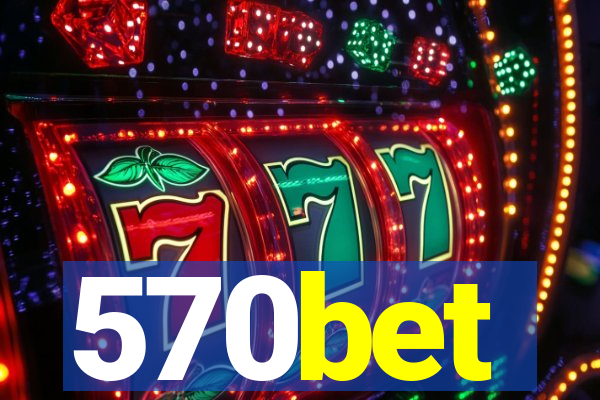 570bet