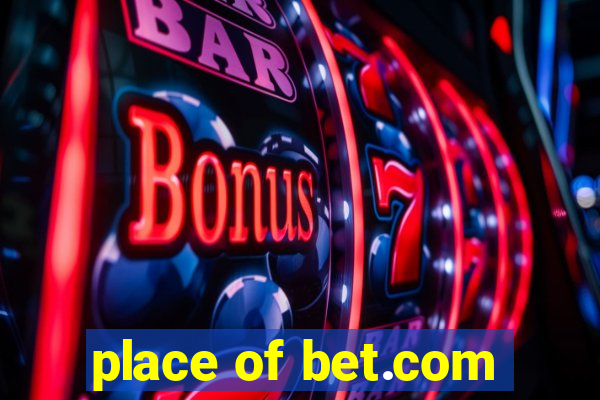 place of bet.com