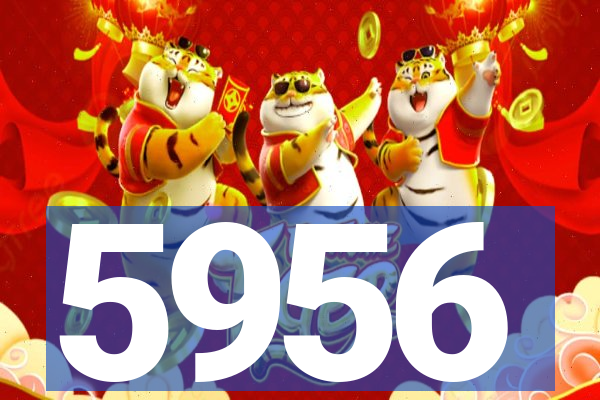 5956