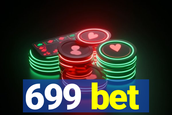 699 bet