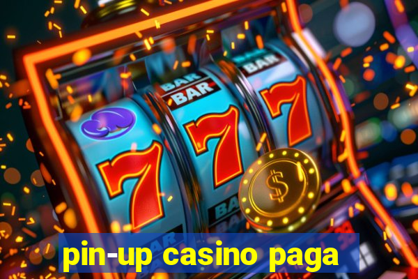 pin-up casino paga