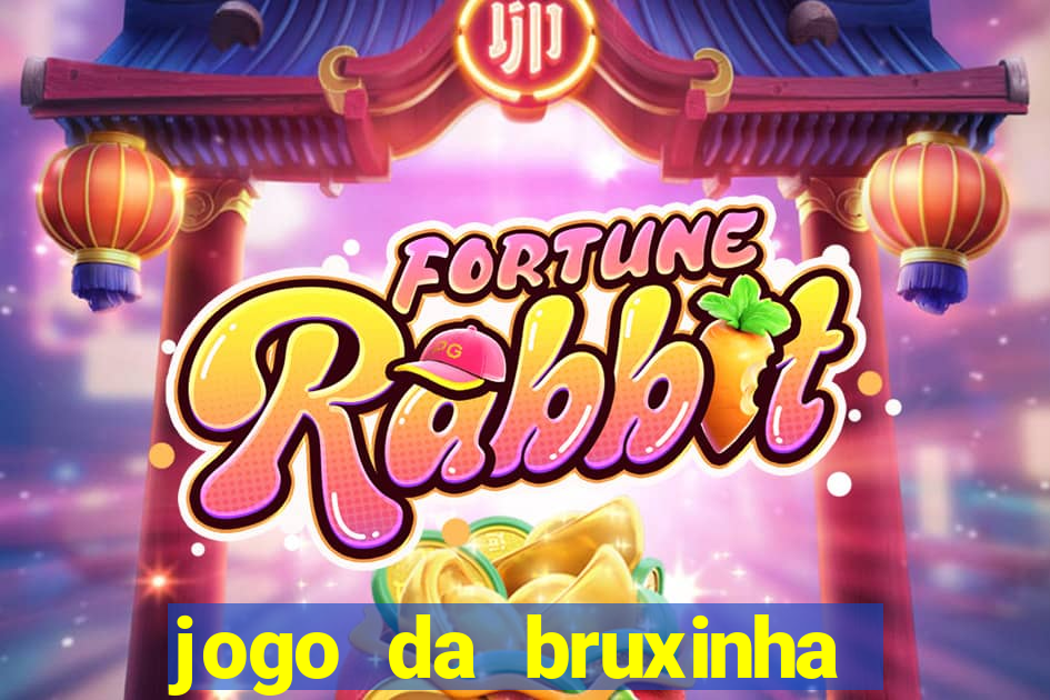 jogo da bruxinha que ganha dinheiro