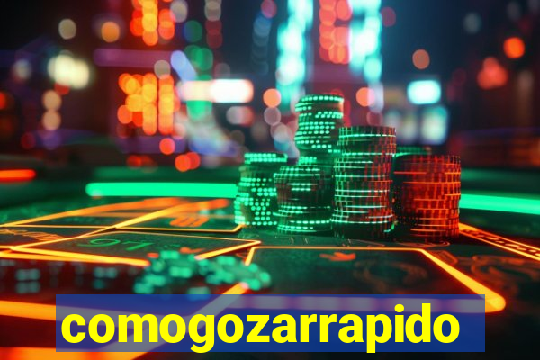 comogozarrapido