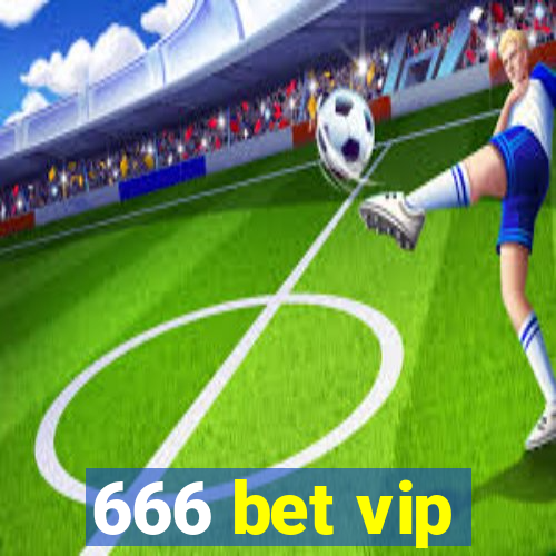 666 bet vip