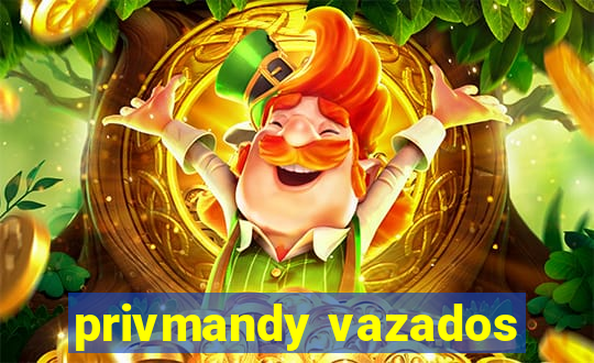 privmandy vazados