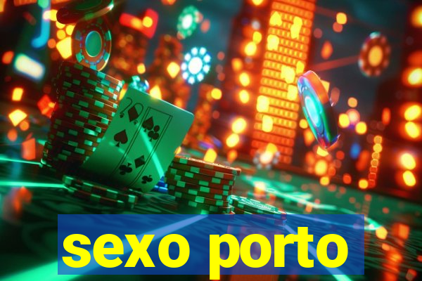 sexo porto