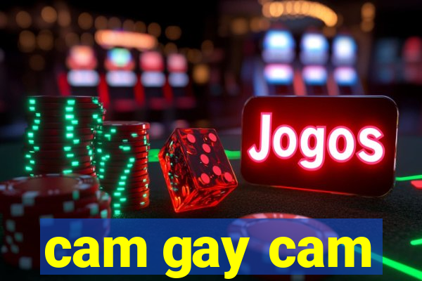 cam gay cam