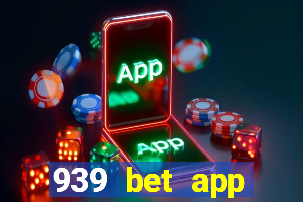 939 bet app download apk