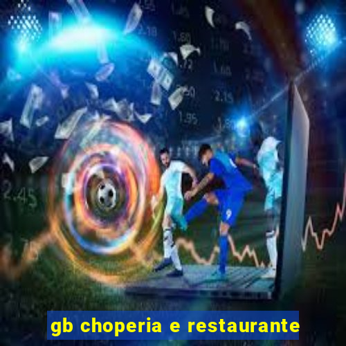gb choperia e restaurante