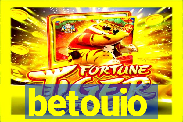 betouio