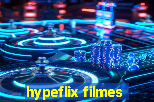 hypeflix filmes