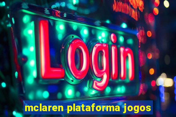 mclaren plataforma jogos