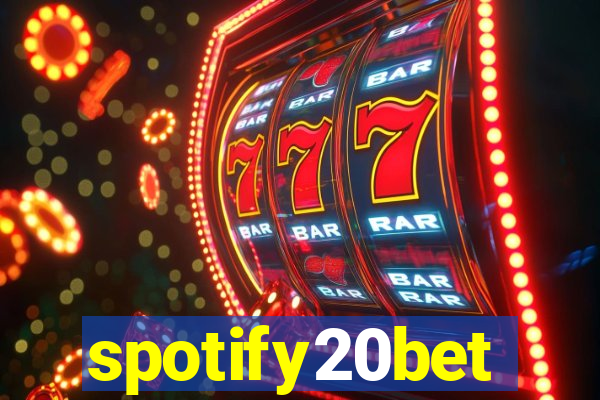 spotify20bet