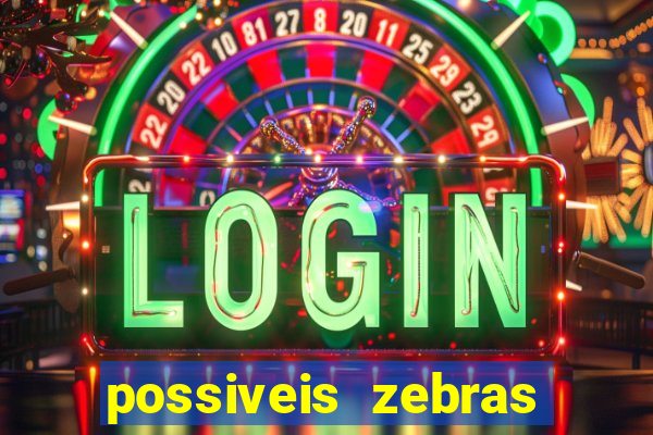 possiveis zebras futebol hoje