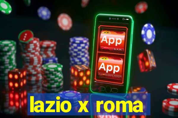 lazio x roma
