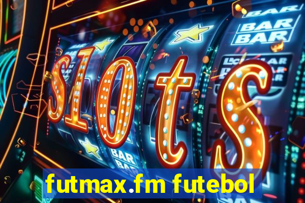 futmax.fm futebol