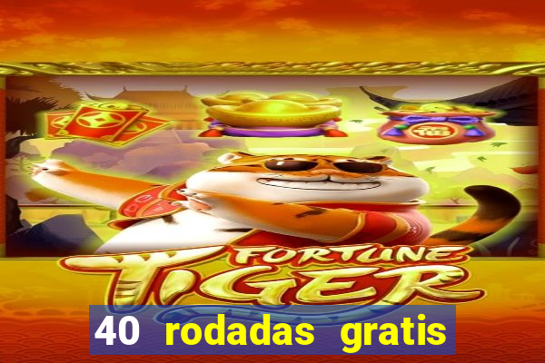 40 rodadas gratis jon bet