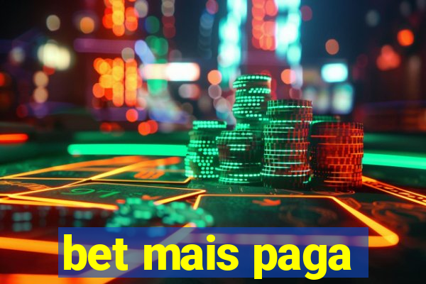 bet mais paga